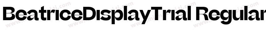 BeatriceDisplayTrial Regular字体转换